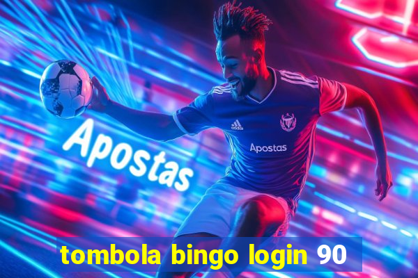 tombola bingo login 90