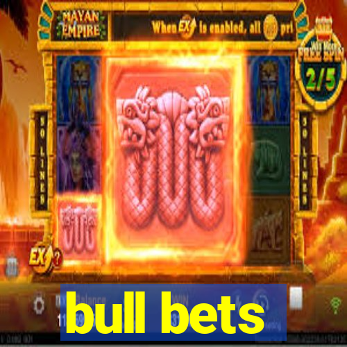 bull bets