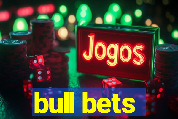 bull bets