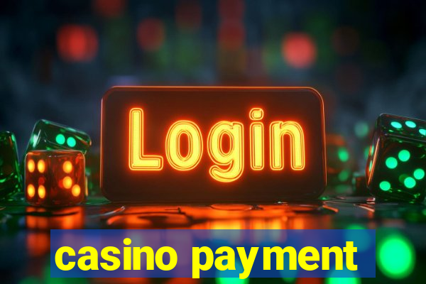 casino payment