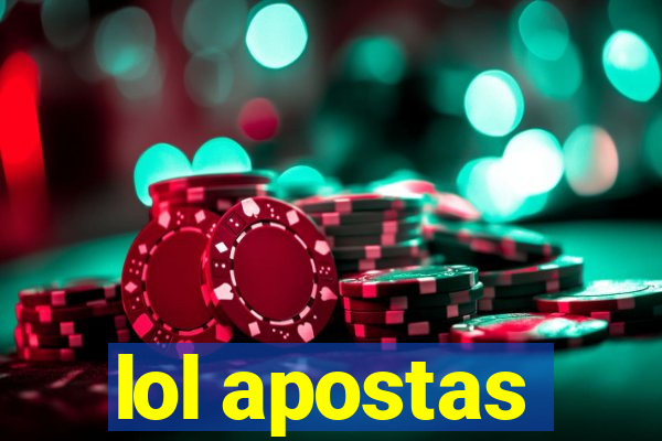 lol apostas