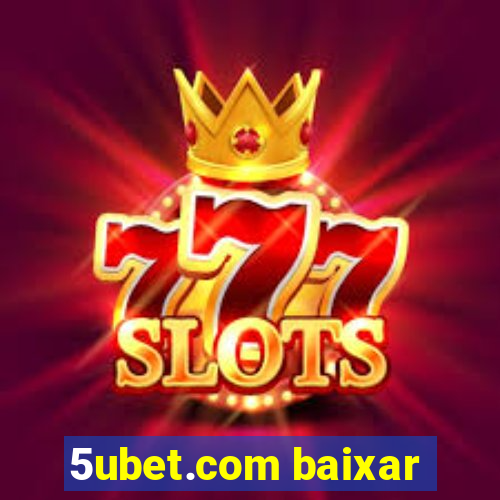 5ubet.com baixar