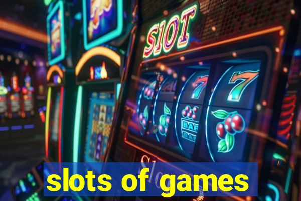 slots of games