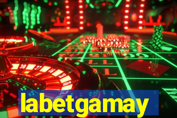 labetgamay