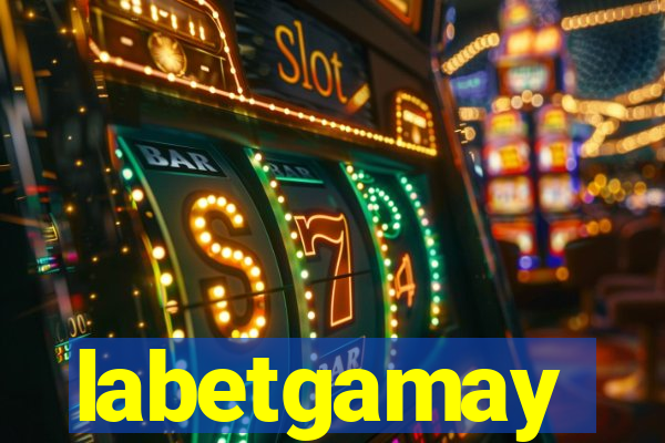 labetgamay