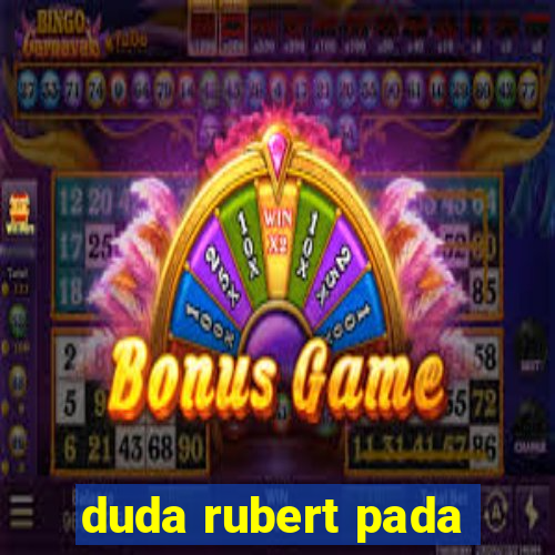 duda rubert pada