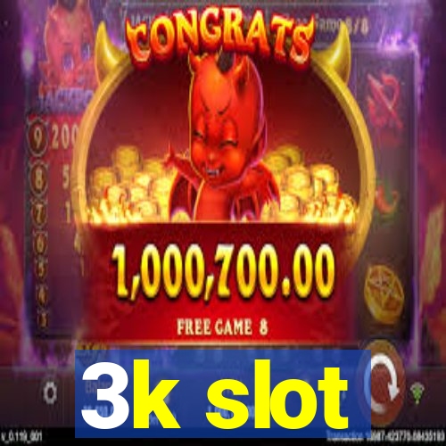 3k slot