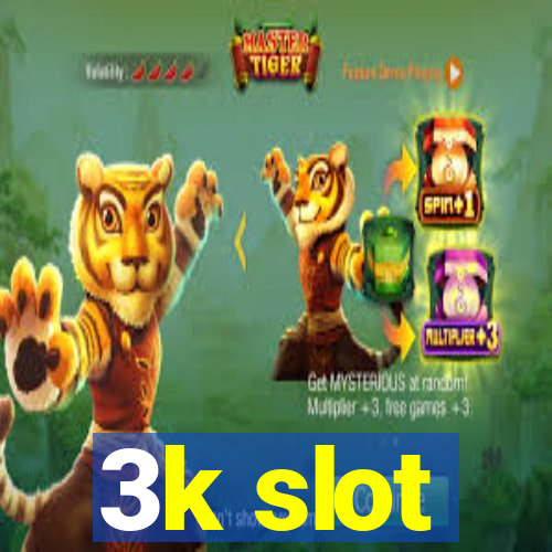 3k slot