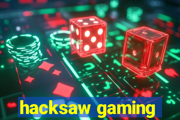 hacksaw gaming