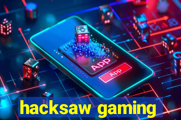 hacksaw gaming