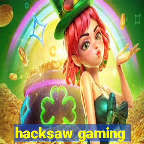 hacksaw gaming