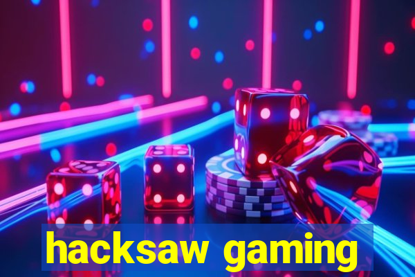 hacksaw gaming