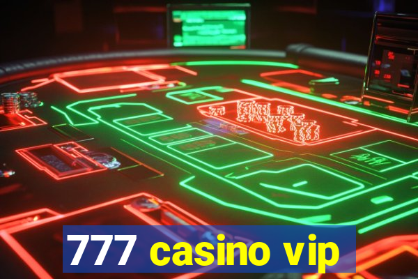 777 casino vip