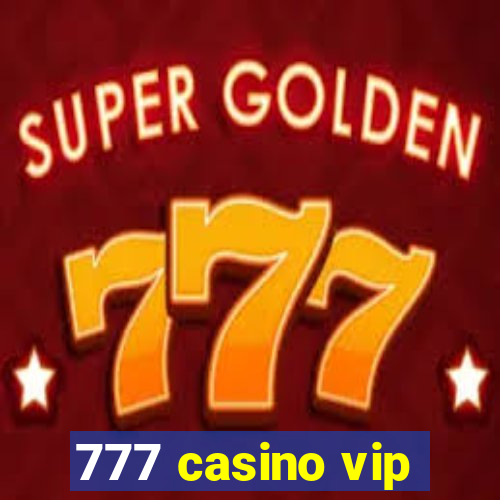 777 casino vip