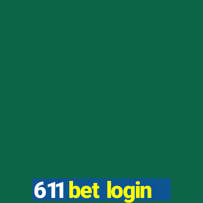 611 bet login