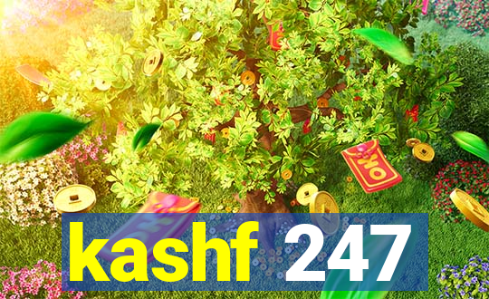 kashf 247