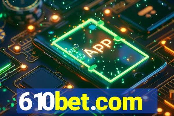 610bet.com