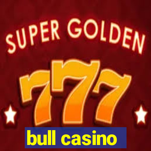 bull casino