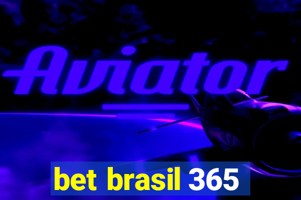 bet brasil 365