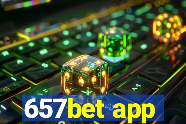 657bet app