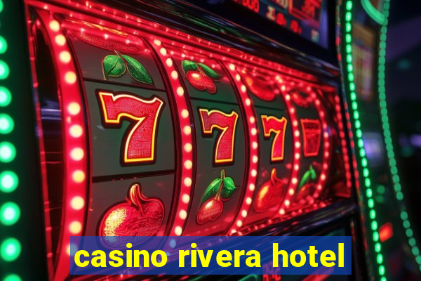 casino rivera hotel