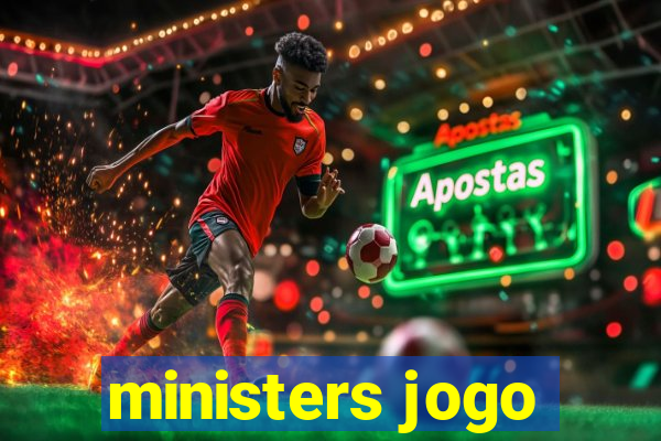 ministers jogo