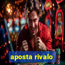 aposta rivalo