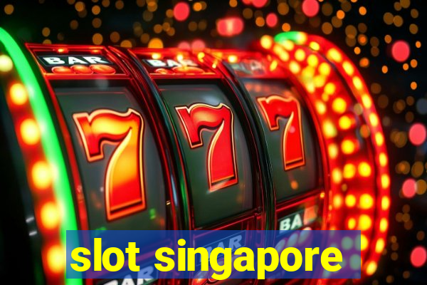 slot singapore