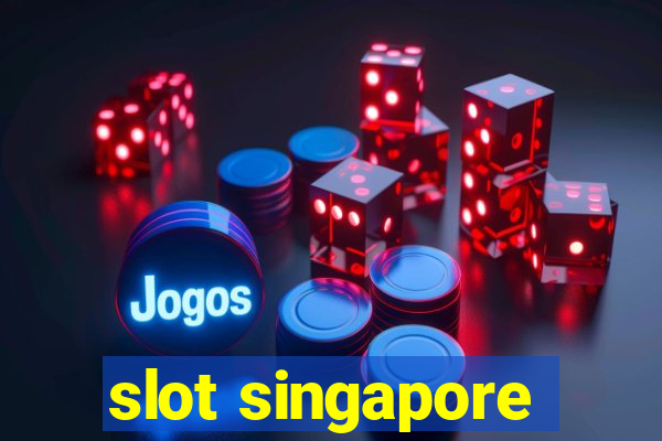 slot singapore