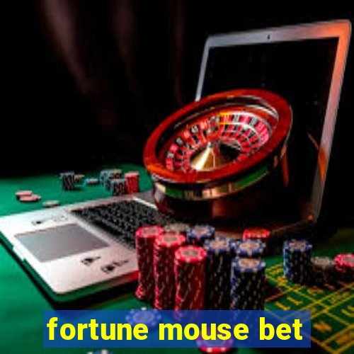 fortune mouse bet