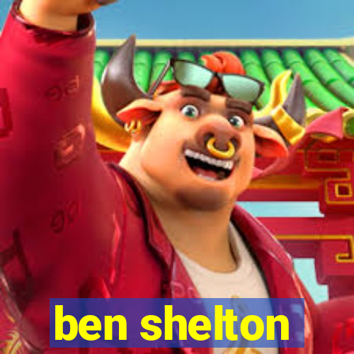 ben shelton