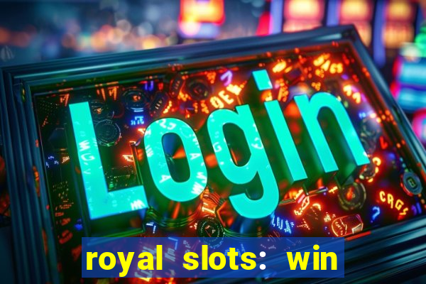 royal slots: win real money apk