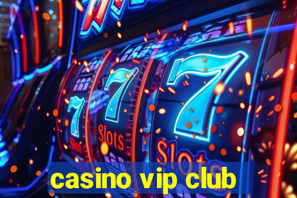 casino vip club