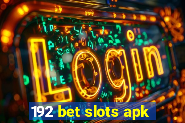 192 bet slots apk