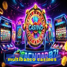 multibanco casinos