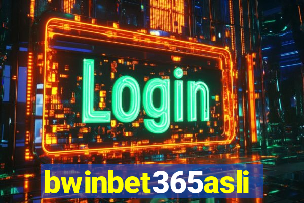 bwinbet365asli