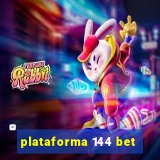 plataforma 144 bet