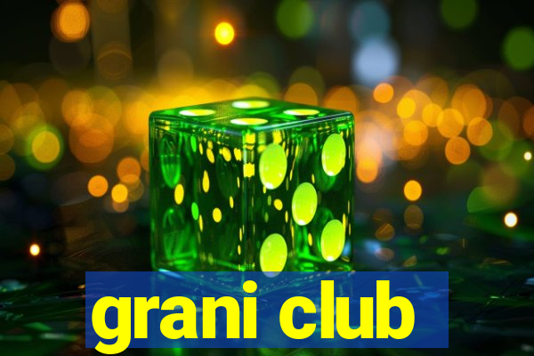 grani club