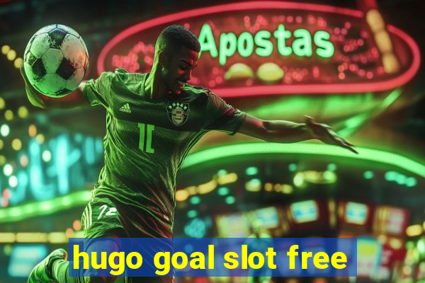 hugo goal slot free