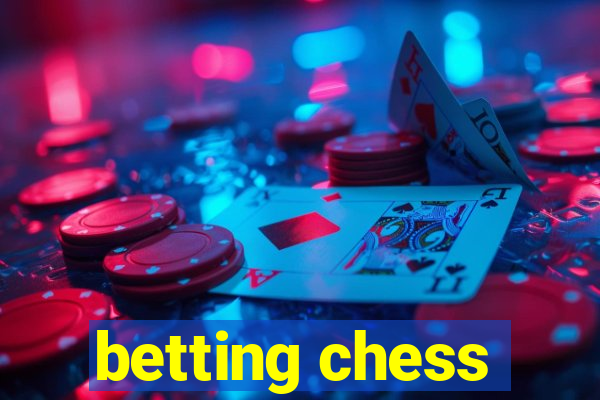 betting chess