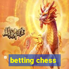 betting chess