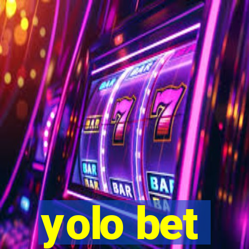 yolo bet