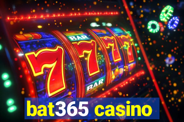 bat365 casino