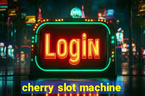 cherry slot machine