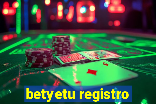 betyetu registro