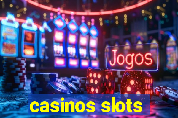 casinos slots