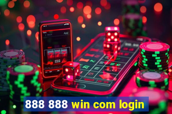 888 888 win com login