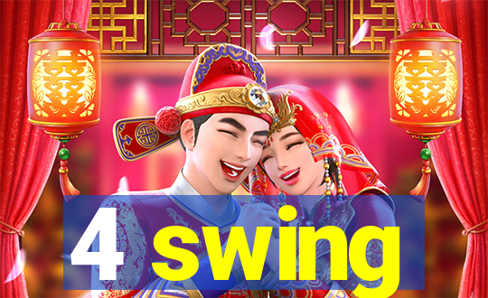 4 swing