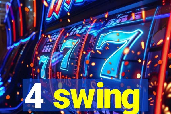 4 swing