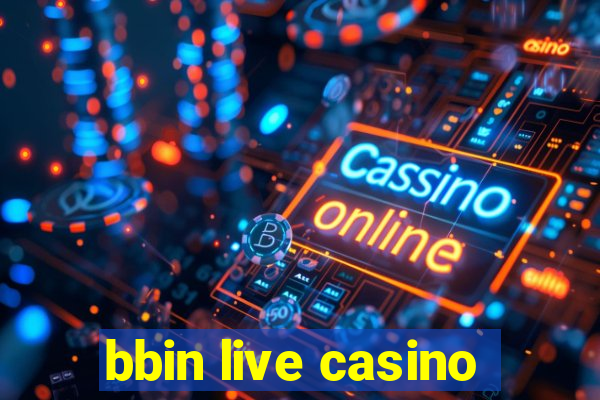 bbin live casino